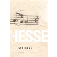 Gertrude A Novel by Hesse, Hermann; Rosner, Hilda, 9780312424633