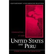 The United States and Peru: Cooperation -- At A Cost by McClintock; Cynthia, 9780415934633