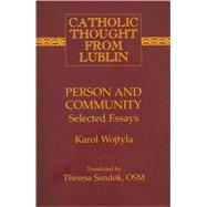Person and Community by John Paul II, Pope; Sandok, Theresa, 9781433104633