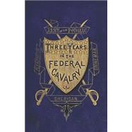 Three Years in the Federal Cavalry by Glazier, Willard, 9781492134633