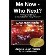 Me Now Who Next? by Tucker, Angela Leigh; Ramsey, Bill, 9781492824633