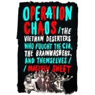 Operation Chaos by Sweet, Matthew, 9781627794633