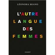 L'autre langue des femmes by Leonora Miano, 9782246824633