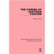 The Coming of Austrian Fascism by Kitchen; Martin, 9781138934634