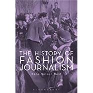 The History of Fashion Journalism by Kate Nelson Best, 9781350174634