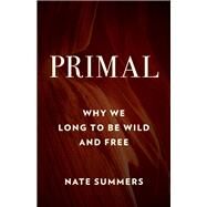 Primal by Summers, Nate, 9781493044634