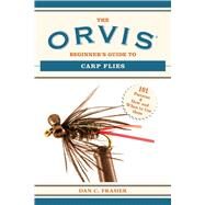 The Orvis Beginner's Guide to Carp Flies by Frasier, Dan C., 9781629144634
