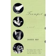 Trumpet A Novel by KAY, JACKIE, 9780375704635