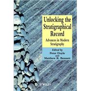Unlocking the Stratigraphical Record Advances in Modern Stratigraphy by Doyle, Peter; Bennett, Matthew R., 9780471974635