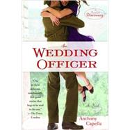 The Wedding Officer A Novel by CAPELLA, ANTHONY, 9780553384635