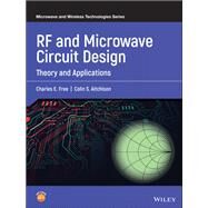 RF and Microwave Circuit Design Theory and Applications by Free, Charles E.; Aitchison, Colin S., 9781119114635