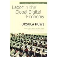 Labor in the Global Digital Economy by Huws, Ursula, 9781583674635