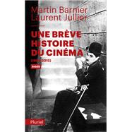 Une brve histoire du cinma by Laurent Jullier; Martin Barnier, 9782818504635