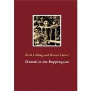 Damals in Der Rappengasse by Colling, Erich; Heiter, Werner, 9783837074635