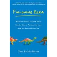 Following Ezra : What One Father Learned about Gumby, Otters, Autism, and Love from His Extraordinary Son by Fields-meyer, Tom, 9780451234636