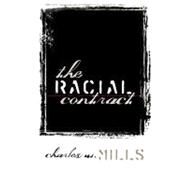 The Racial Contract by Mills, Charles W., 9780801484636