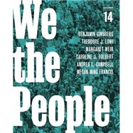 We the People (with Norton Illumine Ebook, InQuizitive, Video News Quizzes, Animations, and Simulations) 14th edition by Ginsberg, Lowi, Weir, Tolbert, Campbell, 9781324034636