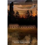 First Colony by Tumlinson, J. Kevin, 9781451514636