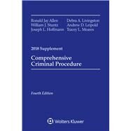 Comprehensive Criminal Procedure: 2018 Case Supplement (Supplements) by Allen, Ronald Jay; Stuntz, William J.; Hoffman, Joseph L.; Livingston, Debra A.; Leipold, Andrew D., 9781454894636