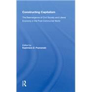 Constructing Capitalism by Poznanski, Kazimierz Z., 9780367004637