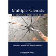 Multiple Sclerosis Diagnosis and Therapy by Weiner, Howard L.; Stankiewicz, James M., 9780470654637