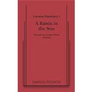 A Raisin in the Sun by Hansberry, Lorraine, 9780573614637