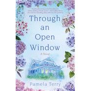 Through an Open Window A Novel by Terry, Pamela, 9780593724637