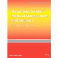 Hazardous Incident Medical Management and Support: The Practical Approach by Advanced Life Support Group, 9780727914637