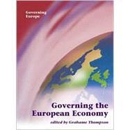 Governing the European Economy by Grahame Thompson, 9780761954637