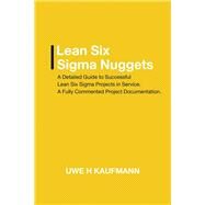 Lean Six Sigma Nuggets by Kaufmann, Uwe H., 9781543744637
