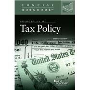 Principles of Tax Policy(Concise Hornbook Series) by McMahon, Stephanie Hunter, 9781636594637