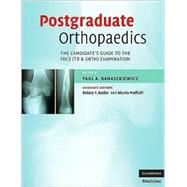 Postgraduate Orthopaedics: The Candidate's Guide to the FRCS (TR & Orth) Examination by Edited by Paul A. Banaszkiewicz , Edited in association with Deiary F. Kader , Nicola Maffulli, 9780521674638
