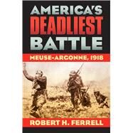 America's Deadliest Battle by Robert H. Ferrell, 9780700624638