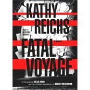 Fatal Voyage by Reichs, Kathy, 9780743504638