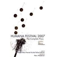 Humana Festival 2007 by Hansel, Adrien-Alice; Dubiner, Julie Felise, 9780970904638