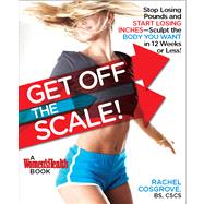 Drop Two Sizes A Proven Plan to Ditch the Scale, Get the Body You Want & Wear the Clothes You Love! by Cosgrove, Rachel, 9781609614638