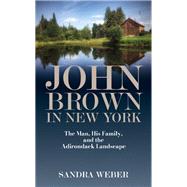 John Brown in New York by Sandra Weber, 9798855804638