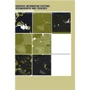 Geographic Information Systems in Oceanography and Fisheries by Valavanis; Vasilis D., 9780415284639