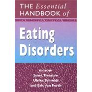 The Essential Handbook Of Eating Disorders by Treasure, Janet; Schmidt, Ulrike; van Furth, Eric, 9780470014639