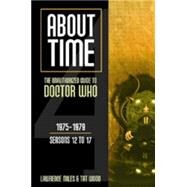 About Time 4: The Unauthorized Guide to Doctor Who by Wood, Tat; Miles, Lawrence, 9780975944639