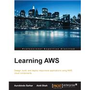 Learning AWS by Sarkar, Aurobindo; Shah, Amit, 9781784394639