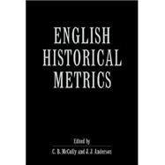 English Historical Metrics by Edited by C. B. McCully , J. J. Anderson, 9780521554640