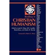 Readings in Christian Humanism by Shaw, Joseph M.; Franklin, R. W.; Kaasa, Harris; Buzicky, Charles W.; Marty, Martin E., 9780800664640