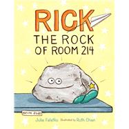 Rick the Rock of Room 214 by Falatko, Julie; Chan, Ruth, 9781534494640