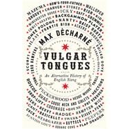 Vulgar Tongues by Dcharn, Max, 9781681774640