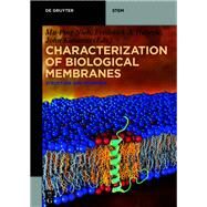 Characterization of Biological Membranes by Katsaras, John; Nieh, Mu-ping; Heberle, Frederick A.; Bowerman, Charles (CON); Bozelli, Jos Carlos, Jr. (CON), 9783110544640