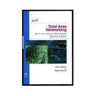 Total Area Networking ATM, IP, Frame Relay and SMDS Explained by Atkins, John; Norris, Mark, 9780471984641
