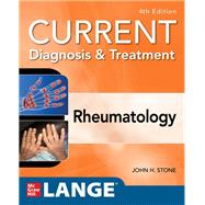 Current Diagnosis & Treatment in Rheumatology, Fourth Edition by Unknown, 9781259644641