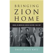 Bringing Zion Home by Katz, Emily Alice, 9781438454641