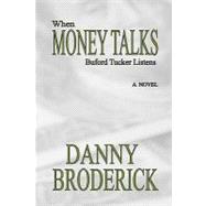 When Money Talks by Broderick, Danny, 9781439204641